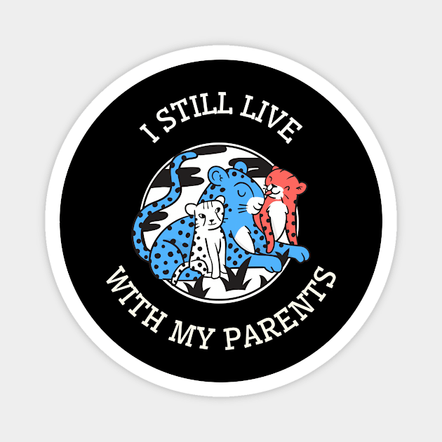 I still live with my parents Magnet by Dogefellas